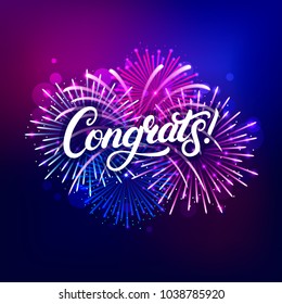 Congrats hand written lettering text with colorful fireworks and celebration background. Modern brush calligraphy for greeting card, poster. Vector illustration.