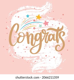 Congrats lettering. Greeting card with colored confetti, brush stroke. fireworks, vector lettering congratulations. Cute postcard for celebrating anniversary, birthday, children's day.