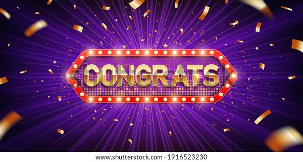 Congrats. Retro\
congratulation banner with glowing light bulbs and golden confetti\
on a burst purple background. Winners of poker, jackpot, roulette,\
cards or lottery.