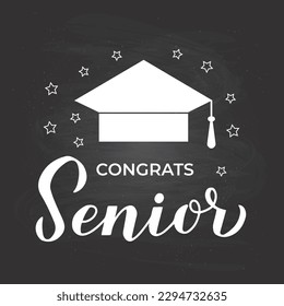 Congrats Senior lettering with graduation cap on chalkboard background. Congratulations to graduates typography poster.  Vector template for greeting card, banner, label, etc.