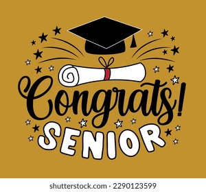 Congrats senior - typography  with graduate cap and certificate or diploma. Isolated on golden background. Hand drawn vector design.