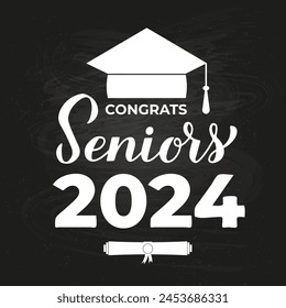 Congrats Seniors 2024 calligraphy lettering on chalkboard background. Congratulations to graduates typography poster.  Vector template for greeting card, banner, etc