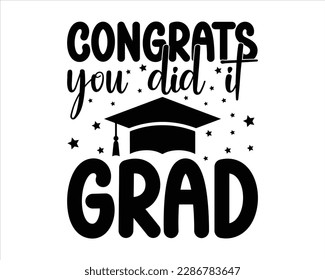 Congrats  You Did It Grad Svg Design,graduation svg design,Student graduate badges,congratulations school symbols,Graduation 2023 SVG,proud family of a 2023 graduate, Congrats grad svg