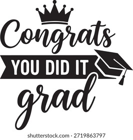 Felicitaciones que lo hiciste Grado de tipografía con corona y diseño de celebración de la tapa de graduación