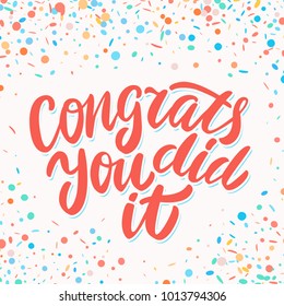 Congrats, you did It! Congratulations sign.