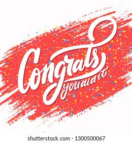 Congrats, you did It. Greeting banner. Vector lettering.