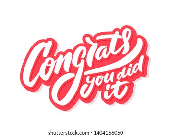 Congrats, you did It. Greeting banner. Vector lettering.
