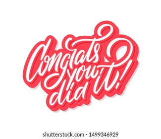 Congrats, you did It. Greeting banner. Vector lettering.