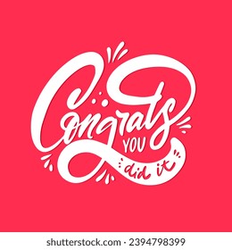 Congrats you did it modern calligraphy phrase. White text vector art isolated on pink background.