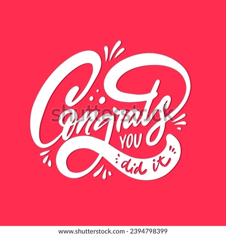 Congrats you did it modern calligraphy phrase. White text vector art isolated on pink background.