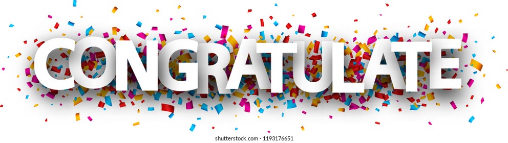 Congratulate banner with colorful paper confetti. Vector background.