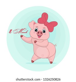 Congratulation With The 8th Of March. Cheerful Pig With A Ribbon On The Background Of Blue Circles. Vector Illustration Of Piggy In Cartoon Style For Design, Holiday, Poster, Postcard From March 8.