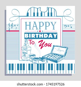 Congratulation card for man with sigaras, music elements, drinks.