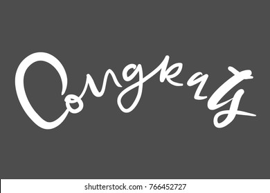 congratulation card. Vector hand drawn phrase. Hand lettering poster. Can be used for graduation, greeting, ceremony, achievement.