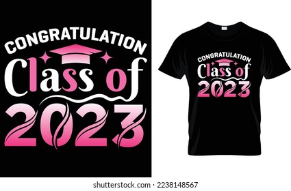 Congratulation Class Of 2023 T-Shirt Design