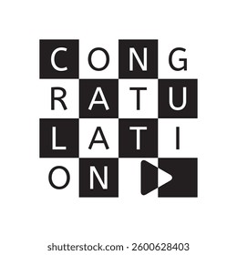 CONGRATULATION letter with black and white square and play button logo design vector