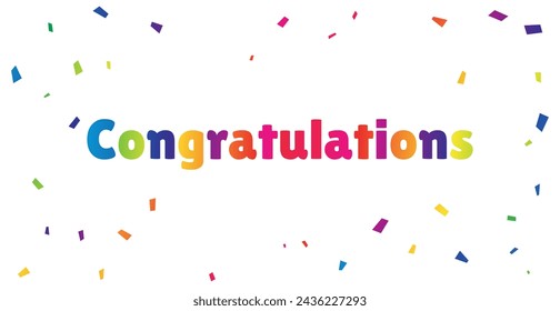 Congratulation Lettering Text With Colorful Confetti On White Background. Celebration Event, Happy Birthday. Multicolored. Vector Illustration