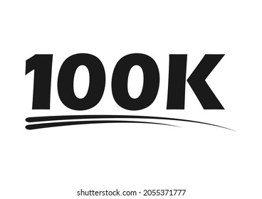 Congratulation number lettering, 100k celebrate follower icon, web online post vector illustration .