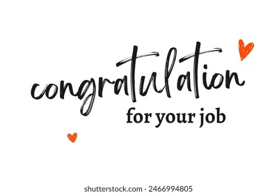 congratulation for your job Inspirational and motivational quotes, typography, fashion, art, designs: for prints, posters, cards, t shirt, coffee mug hoodies etc.