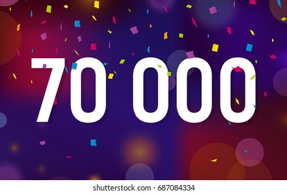 Congratulations 70K followers, seventy thousand followers. Thanks banner background with confetti. Vector illustration