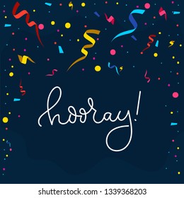 Congratulations banner design in flat style with confetti, ribbons and lettering inscriprion "hooray!". Greeting card design template. Vector illustration