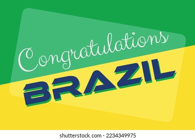 Congratulations Brazil with the Brazil flag color concept background vector design. Brazil’s football game-winner. Brazil sports team victory celebration. Brazil festival guest reception.