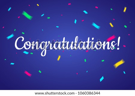 Congratulations With Bright Colorful Confetti. Vector Illustration