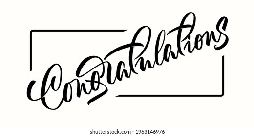 Congratulations - calligraphic inscriptions on light background. Hand lettering inscription in frame. Vector.