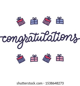 Congratulations calligraphy. Hand written text. Lettering. Greeting card design. Holiday time cartoon vector lettering with present boxes. Birthday, anniversary, baby shower, wedding design idea