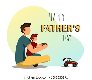 Congratulations card or banner for father's day. Dad and son are sitting and playing with a radio-controlled car. Vector illustration in flat style.