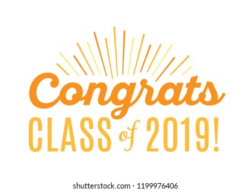 Congratulations Class of 2019, Class of 2019, High School Commencement, College Commencement, University Graduate, University Commencement, Year of 2019, Graduation Ceremony, Vector Text Illustration