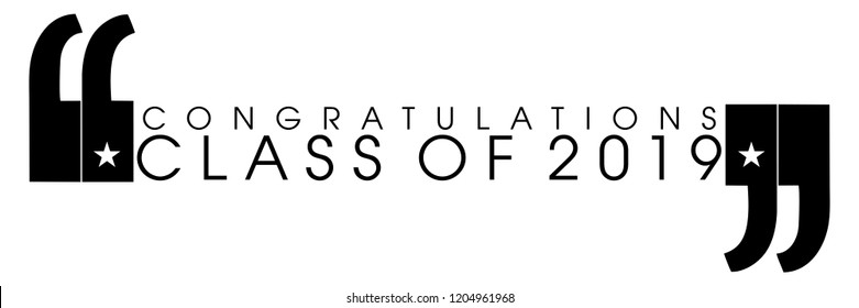Congratulations Class of 2019 in quotes on an isolated white background