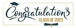Congratulations Class Of 2023 Greeting Sign. Congrats Graduated. Academic Cap And Diploma. Congratulating Banner. Handwritten Brush Lettering. Isolated Vector Text For Graduation Design, Greeting Card