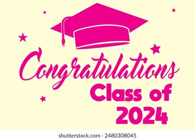Congratulations Class of 2024 greeting sign. Congrats Graduated. banner. Handwritten brush lettering. Isolated vector text for graduation design, greeting card, poster, invitation shirt, stamp etc.