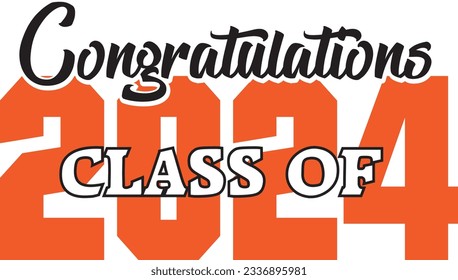 Congratulations Class of 2024 Orange and Black Graphic