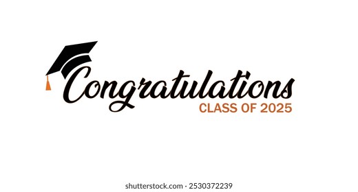 Congratulations class of 2025 greeting sign. Congrats Graduated. Congratulating banner. Vector illustration. eps 10.