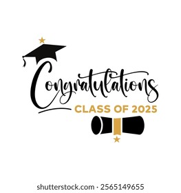 Congratulations Class of 2025 greeting sign. Congrats Graduated. Congratulating banner. Handwritten brush lettering. Isolated vector text for graduation design, greeting card, poster, invitation, logo