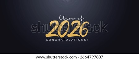 Congratulations Class of 2026 graduation quotes Typography Background