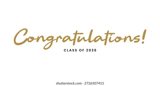 Gratulation Klasse von 2026 Typografie auf weißem Hintergrund. Glückwunsch nach Abschluss. Glückwunsch-Banner. Handgeschriebener Schriftzug, Grußkarte, Poster, Einladung.