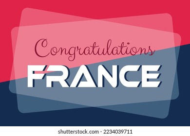 Congratulations France with the France flag color concept background vector design. France’s football game-winner. France sports team victory celebration. 