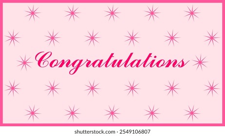 Congratulations for a girl features repeating of pink starbursts. In center, 'Congratulations' is written in a bold, pink cursive. The design is simple and elegant, conveying a celebratory message.