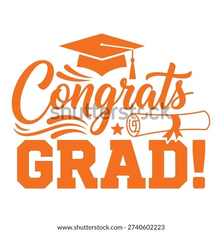 Congratulations Grad! - Festive vector illustration with graduation cap and diploma scroll. Perfect for graduation announcements, cards, and decor. typography design
