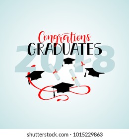 Congratulations graduates 2018 poster template with lettering. Vector illustration