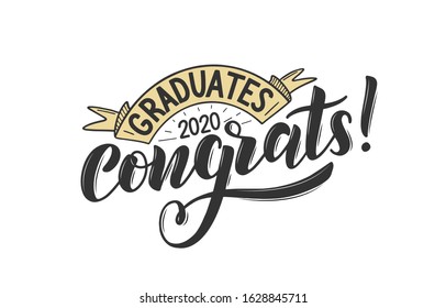 Congratulations Graduates 2020. Celebration text poster. Graduates class of 2020 vector concept as template for cards, posters, banners, labels.