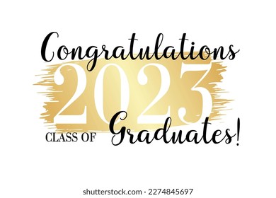 Congratulations graduates 2023 with golden brush stroke abstract background on white background with black and gold design for banner, greeting card and other design. Vector illustration.