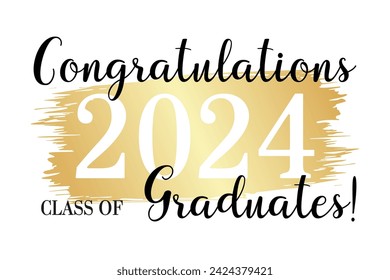 Congratulations graduates 2024 with golden brush stroke abstract background on white background with black and gold design for banner, greeting card,invitation and other design.Vector illustration.