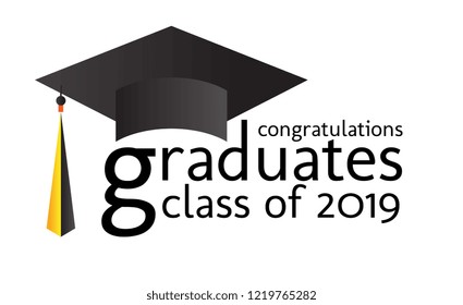 congratulations graduates class of 2019 text. vector illustration of a graduating class of 2019. graphics elements for t-shirts, and the idea for the sign, badge or greeting card 