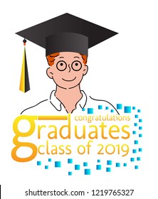 congratulations graduates class of 2019 text. vector illustration of a graduating class of 2019. graphics elements for t-shirts, and the idea for the sign, badge or greeting card 