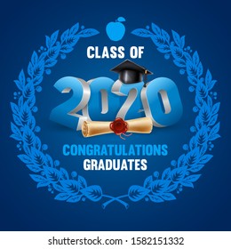 Congratulations graduates class of 2020. Emblem with volumetric digits 2020, congratulatory text, graduation cap and diploma. Layout in blue colors, decorated with laurel wreath. Vector illustration.