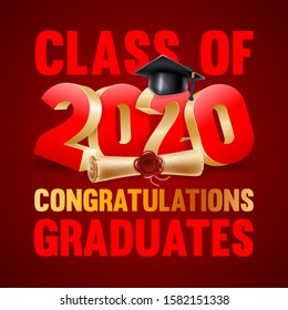 Congratulations graduates class of 2020. Emblem with volumetric digits 2020, congratulatory text, graduation cap and diploma. Layout in red and golden colors. Vector illustration.